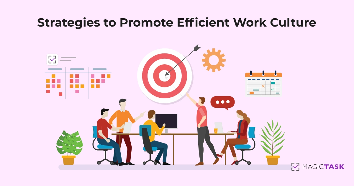 Promote efficient work culture