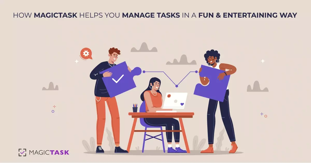 Manage Tasks in a Fun & Entertaining Way
