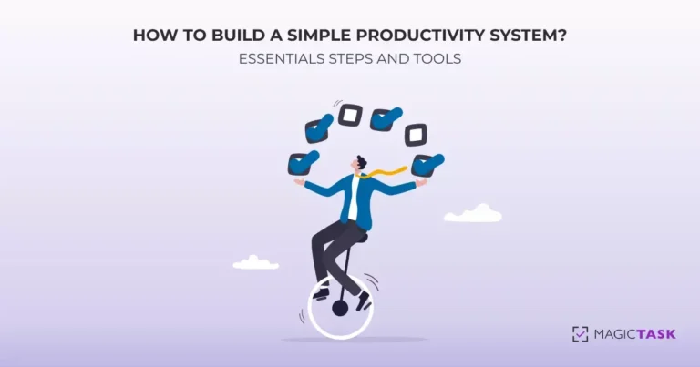 How to Build a Simple Productivity System: Essentials Steps and Tools