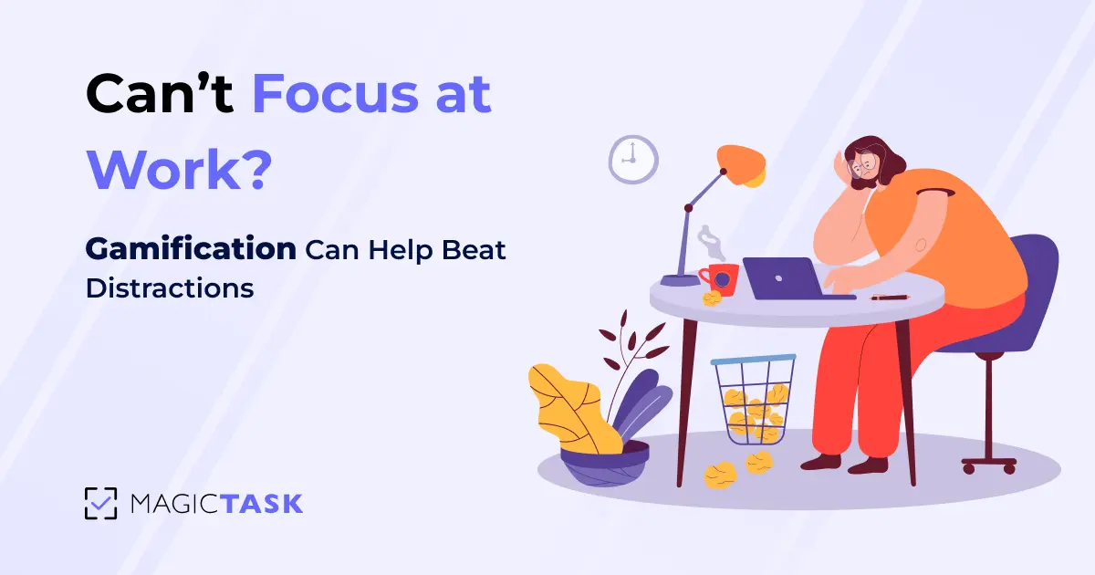 Can’t Focus at Work? Gamification Can Help Beat Distractions