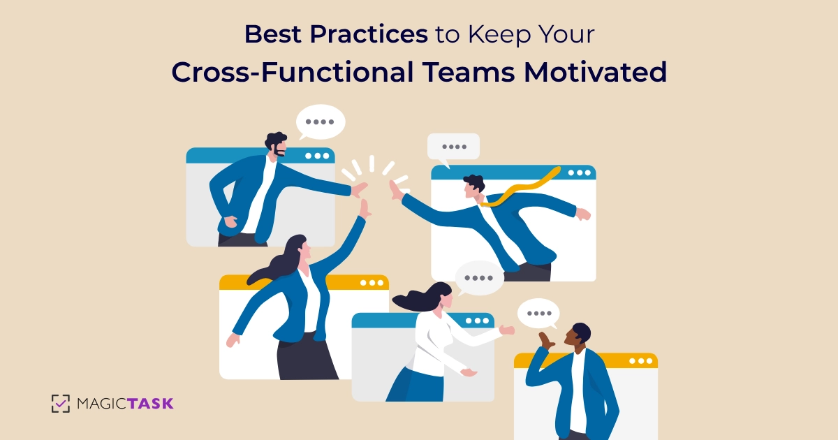 How to to Keep Your Cross-Functional Teams Motivated?