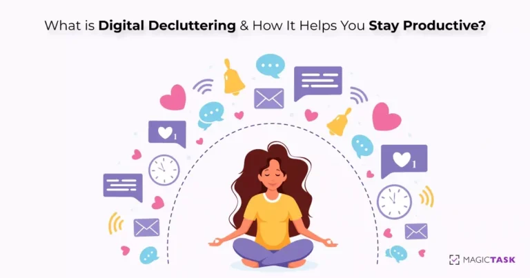 What is Digital Decluttering and How It Helps to Stay Organized and Productive?