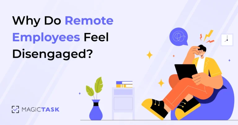 Why Do Remote Employees Feel Disengaged? (And How to Fix It)