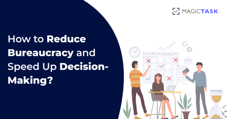 How to Reduce Bureaucracy and Speed Up Decision-Making in the Workplace
