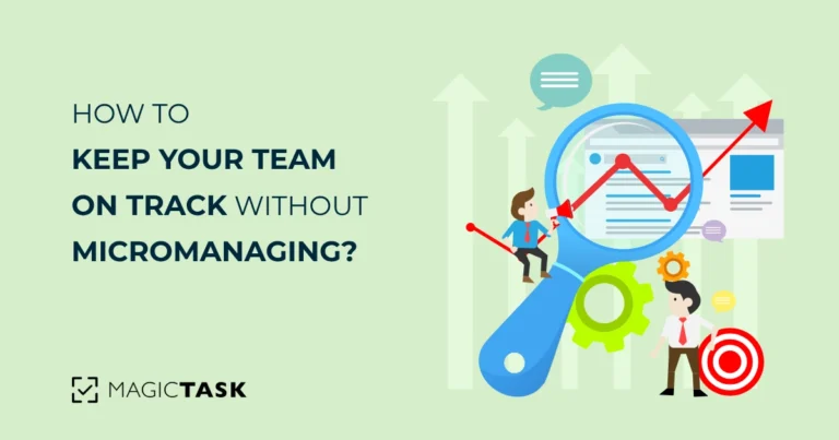 How to Keep Your Team on Track Without Micromanaging? Key Strategies Explained