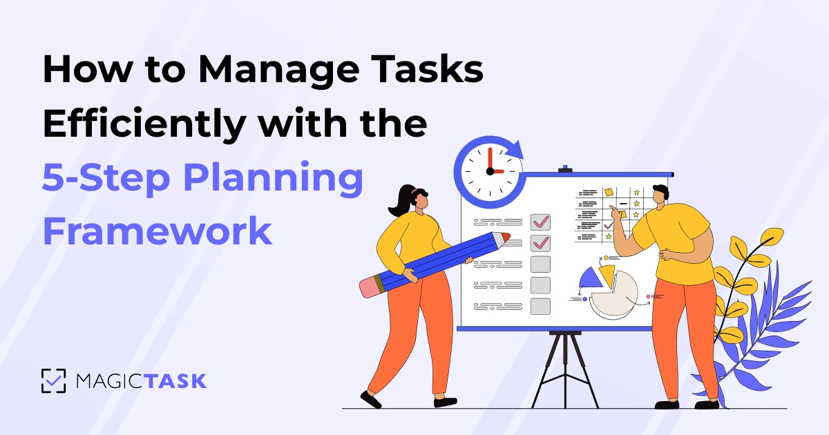 How to Manage Tasks Efficiently with the 5-Step Planning Framework