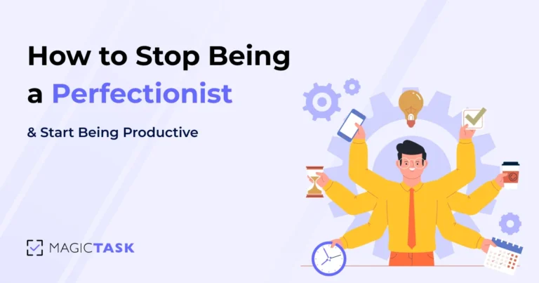 Perfectionism Is Killing Your Productivity: Here’s How to Fix It