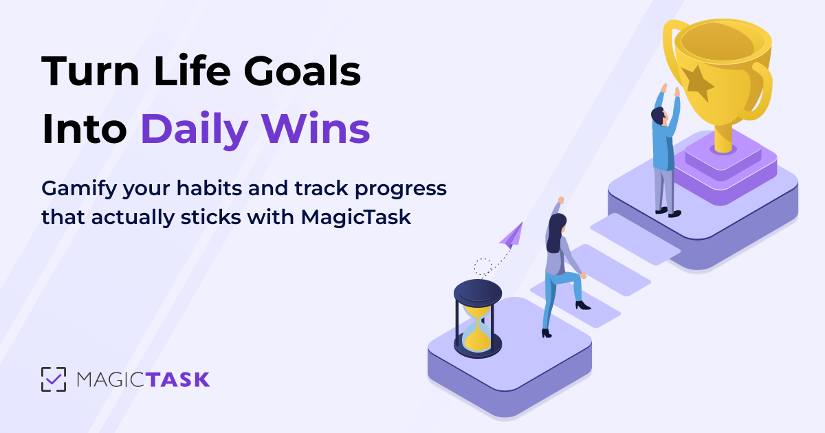 Using MagicTask for Life Goals: Beyond Work/Professional Tasks