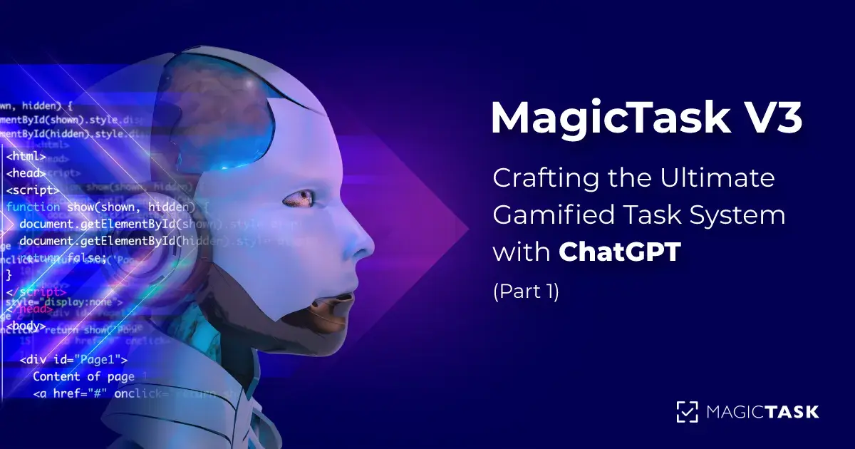 Designing MagicTask V3: Crafting the Ultimate Gamified Task System with ChatGPT (Part 1)