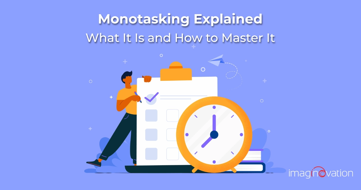 Monotasking Explained: What It Is and How to Master It