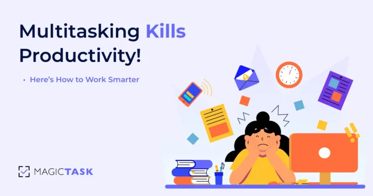 Multitasking Kills Productivity – Here’s How to Work Smarter