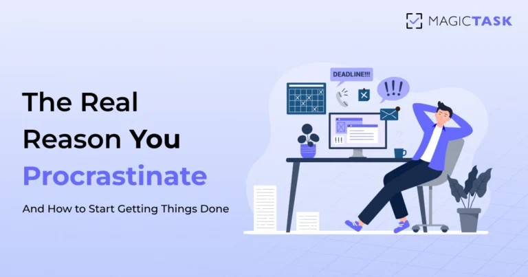 The Real Reason You Procrastinate – And How to Start Getting Things Done